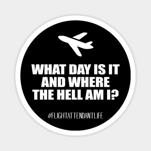 What day is it and where the hell am I? Magnet